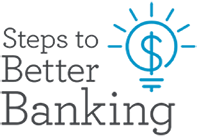 Steps to Better Banking